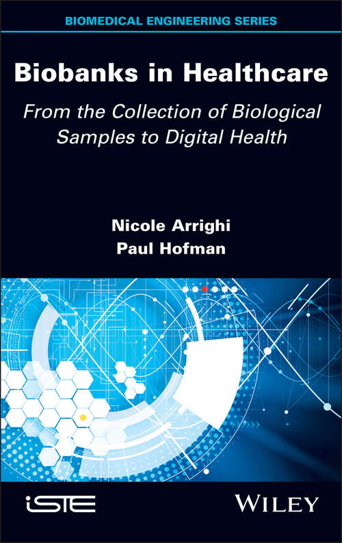 Book cover of Biobanks in Healthcare: From the Collection of Biological Samples to Digital Health (ISTE Invoiced)