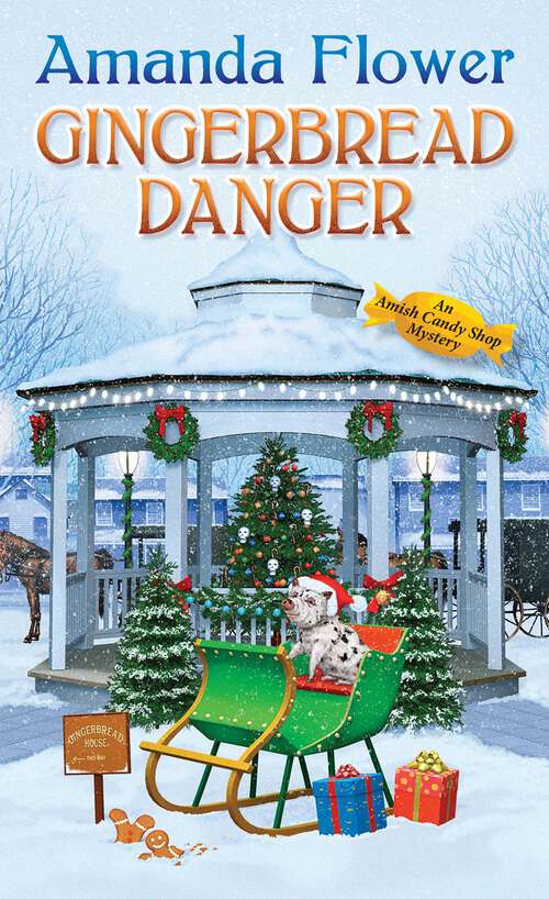 Book cover of Gingerbread Danger (An Amish Candy Shop Mystery #9)