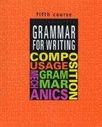 Grammar for Writing (Fifth Course Gr. #10)