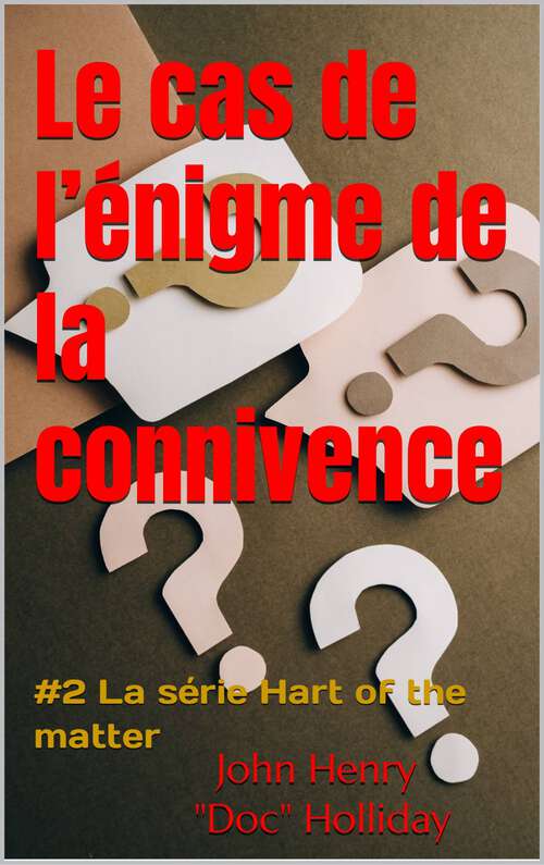 Book cover of Le cas de l’énigme de la connivence: Le cas de l’énigme de la connivence (livre #2 de 3 séries de livres #2)