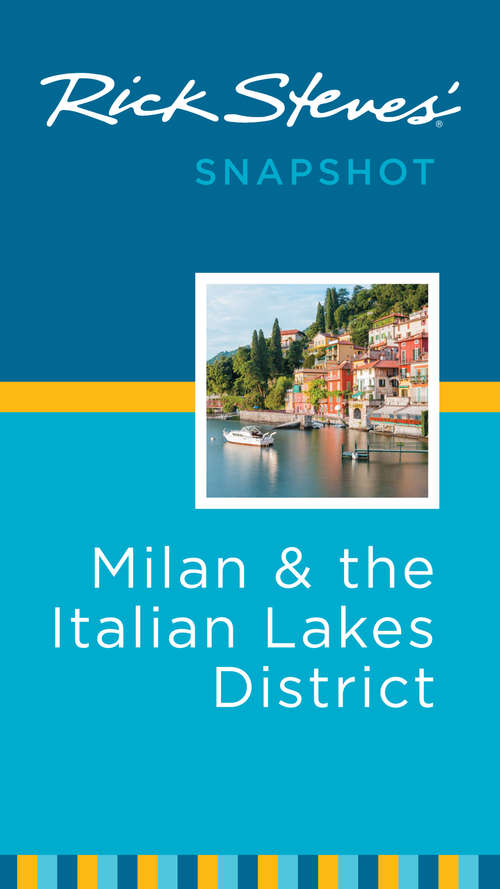 Book cover of Rick Steves' Snapshot Milan & the Italian Lakes District