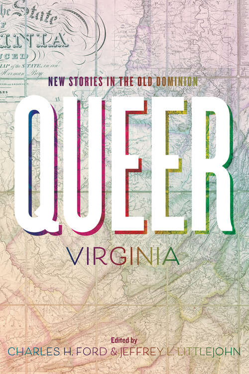 Book cover of Queer Virginia: New Stories in the Old Dominion