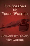 The Sorrows of Young Werther: Large Print (Barnes And Noble Library Of Essential Reading Ser.)