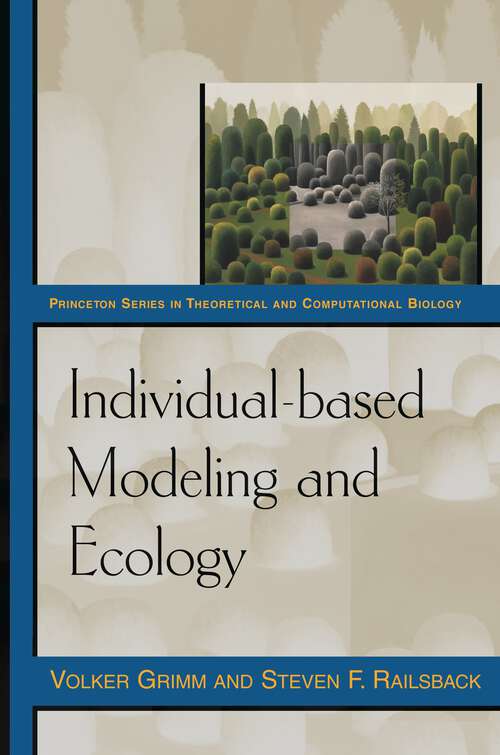 Book cover of Individual-based Modeling and Ecology (Princeton Series in Theoretical and Computational Biology #2)