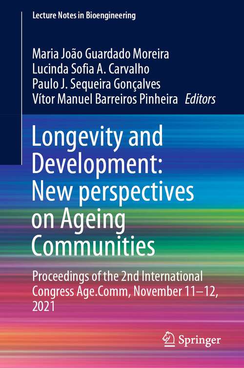 Longevity and Development: Proceedings of the 2nd International Congress Age.Comm, November 11–12, 2021 (Lecture Notes in Bioengineering)