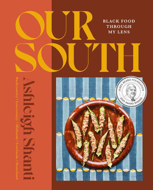 Book cover of Our South: Black Food Through My Lens - A Cookbook