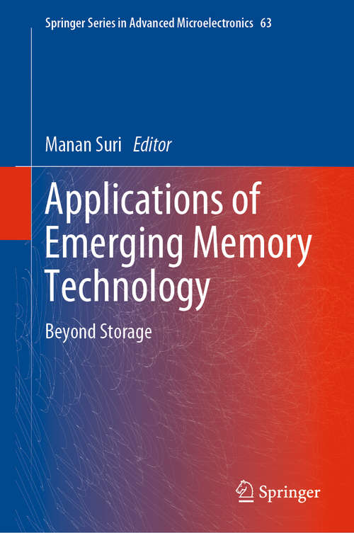 Book cover of Applications of Emerging Memory Technology: Beyond Storage (1st ed. 2020) (Springer Series in Advanced Microelectronics #63)