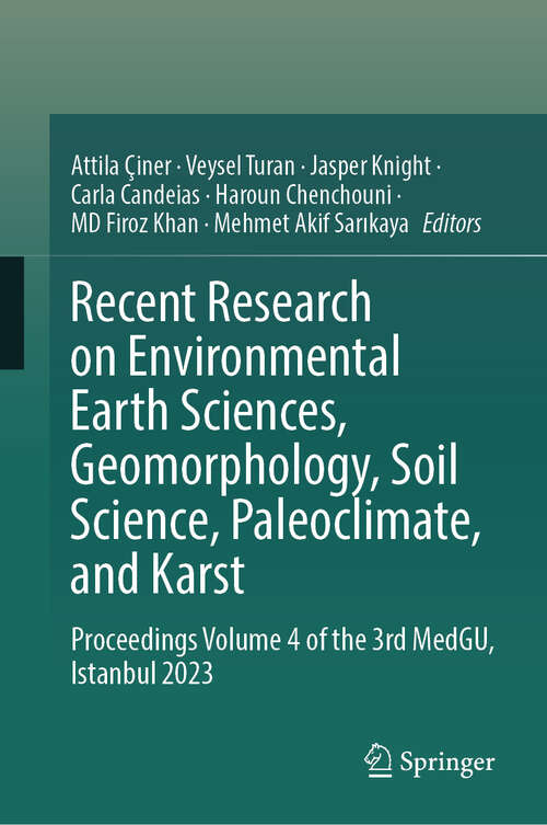 Book cover of Recent Research on Environmental Earth Sciences, Geomorphology, Soil Science, Paleoclimate, and Karst: Proceedings Volume 4 of the 3rd MedGU, Istanbul 2023