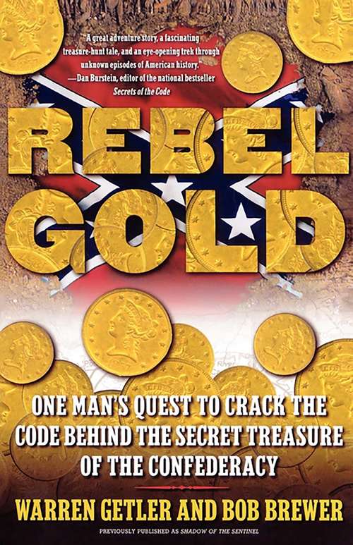 Book cover of Rebel Gold: One Man's Quest to Crack the Code Behind the Secret Treasure of the Confederacy