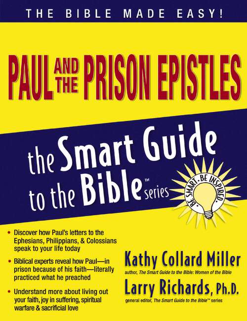 Paul and the Prison Epistles (The Smart Guide to the Bible Series)