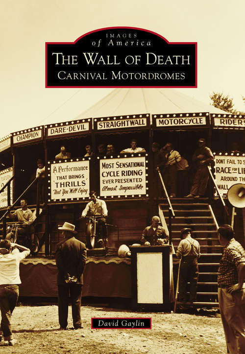 The Wall of Death: Carnival Motordromes