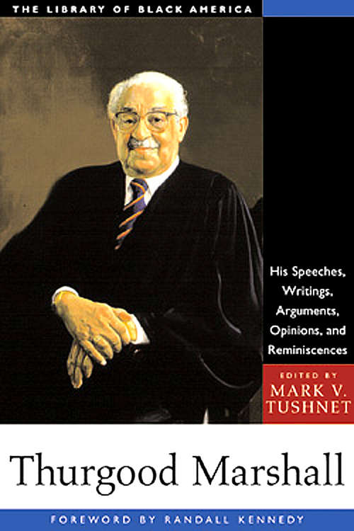 Book cover of Thurgood Marshall: His Speeches, Writings, Arguments, Opinions, and Reminiscences