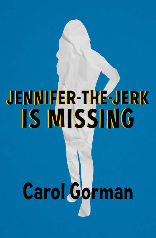 Book cover of Jennifer-the-Jerk Is Missing
