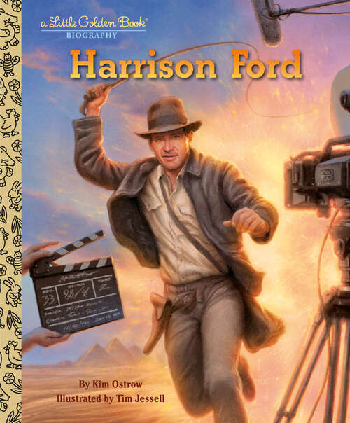 Book cover of Harrison Ford: A Little Golden Book Biography (Little Golden Book Biographies)