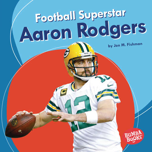 Book cover of Football Superstar Aaron Rodgers (Bumba Books ® -- Sports Superstars Ser.)