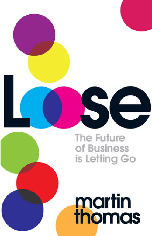 Book cover of Loose: The Future of Business is Letting Go