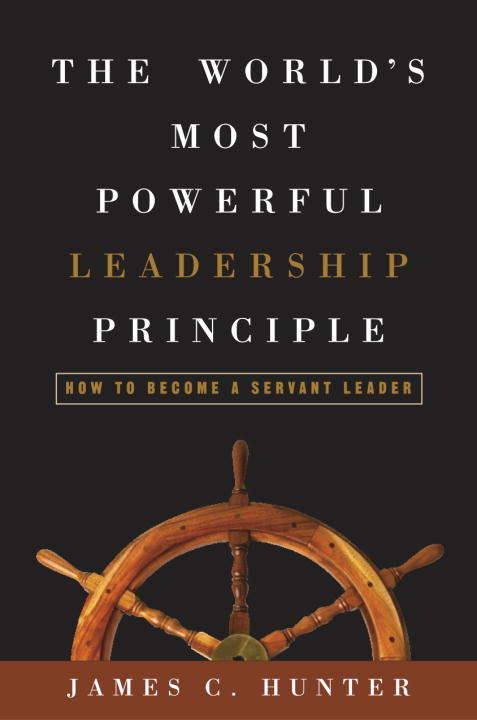 Book cover of The World's Most Powerful Leadership Principle