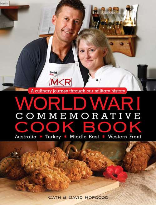Book cover of World War 1 Commemorative Cook Book: A Culinary Journey Through Our Military History