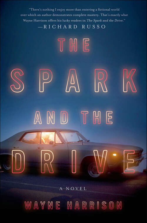 Book cover of The Spark and the Drive: A Novel