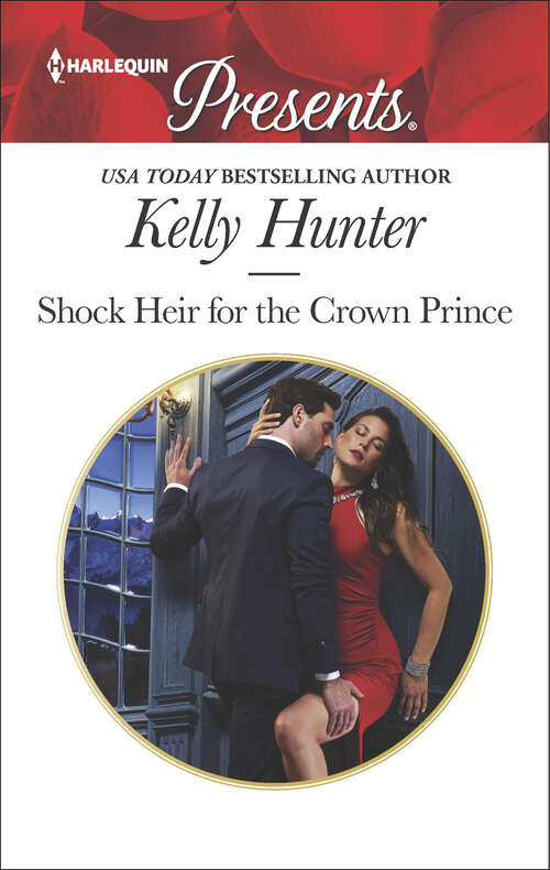 Book cover of Shock Heir for the Crown Prince: A Bride At His Bidding Claiming His Nine-month Consequence The Greek's Ultimate Conquest Shock Heir For The Crown Prince (Claimed By A King Ser. #1)