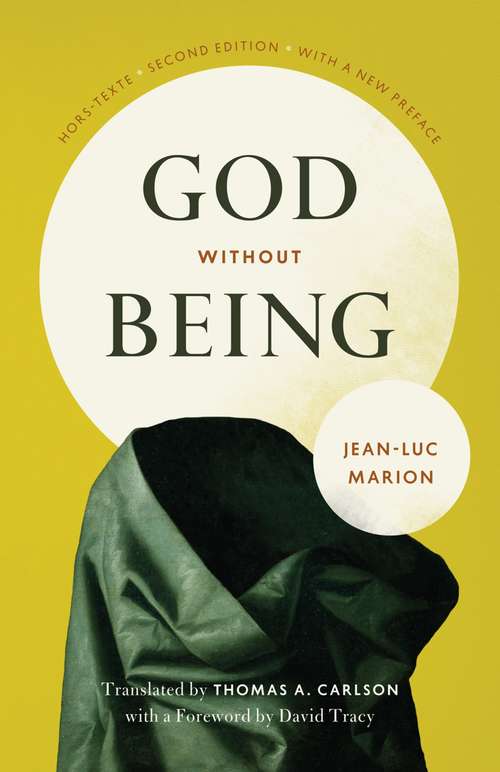 God Without Being: Hors-Texte, Second Edition (Religion and Postmodernism)
