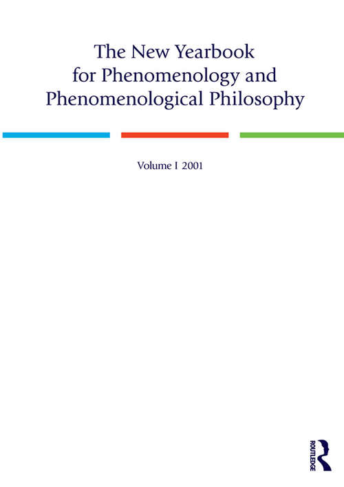 The New Yearbook for Phenomenology and Phenomenological Philosophy: Volume 1