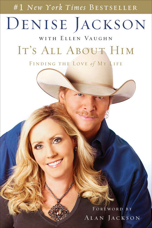 Book cover of It's All About Him: Finding the Love of My Life