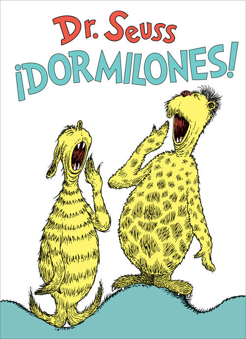 Book cover of ¡Dormilones! (Classic Seuss)