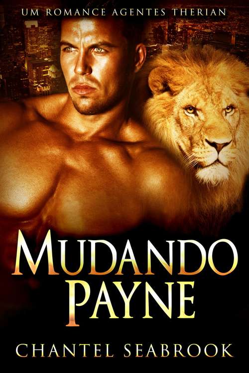 Book cover of Mudando Payne - Um Romance Agentes Therian