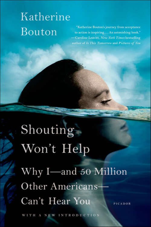 Book cover of Shouting Won't Help: Why I—and 50 Million Other Americans—Can't Hear You