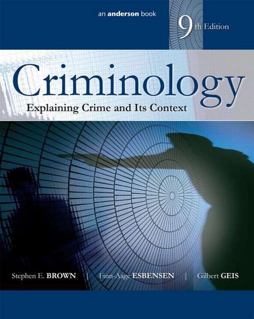 Book cover of Criminology: Explaining Crime And Its Context (Ninth Edition)