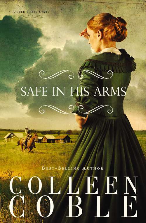 Book cover of Safe in His Arms (Under Texas Stars #2)