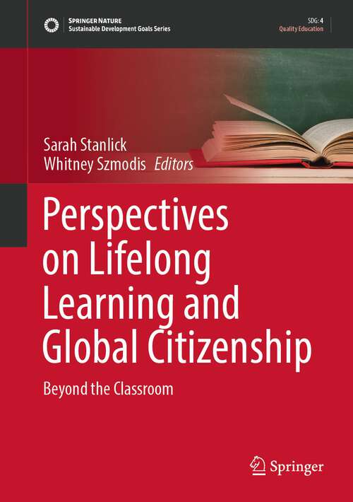 Perspectives on Lifelong Learning and Global Citizenship: Beyond the Classroom (Sustainable Development Goals Series)