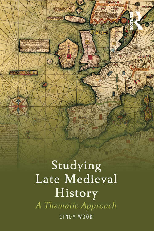 Book cover of Studying Late Medieval History: A Thematic Approach