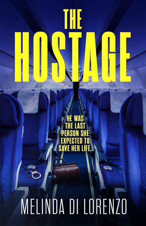 The Hostage: Her survival depends on the last man she should trust . . .