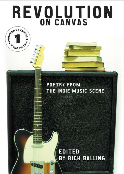 Book cover of Revolution on Canvas: Poetry from the Indie Music Scene