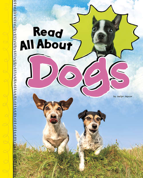 Book cover of Read All About Dogs (Read All About It)