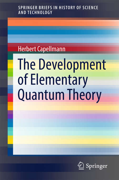 Book cover of The Development of Elementary Quantum Theory