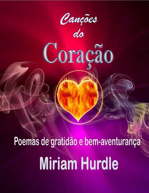 Book cover of Canções do coração: Poemas de gratidão e bem-aventurança