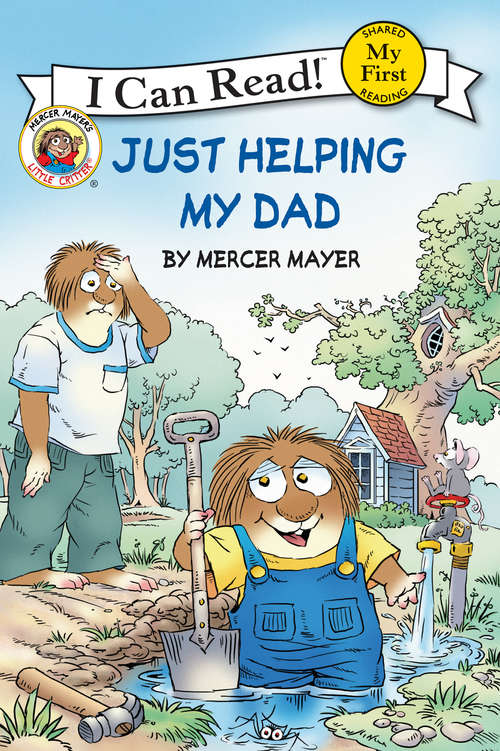 Book cover of Little Critter: Just Helping My Dad (My First I Can Read)