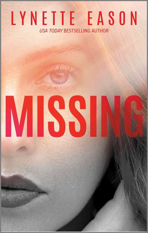 Book cover of Missing: A Thrilling Suspense from Lynette Eason (Original)