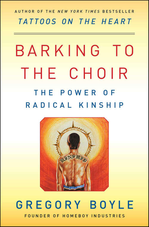 Book cover of Barking to the Choir: The Power of Radical Kinship