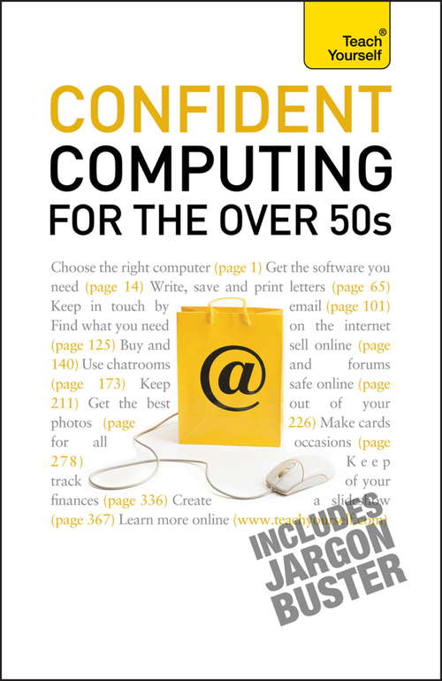 Book cover of Confident Computing for the Over 50s: A non-technical practical guide for the late, absolute beginner