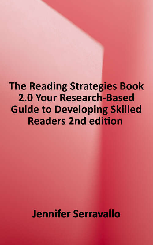 Book cover of The Reading Strategies Book 2. 0: Your Research-Based Guide to Developing Skilled Readers (2)