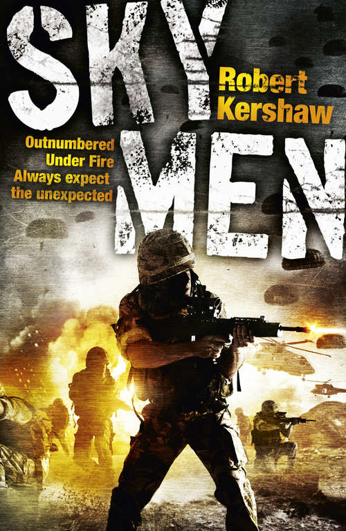 Book cover of Sky Men: Outnumbered Under Fire Always Expect The Unexpected
