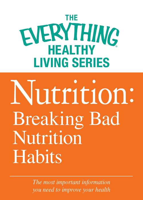 Book cover of Nutrition: Breaking Bad Nutrition Habits