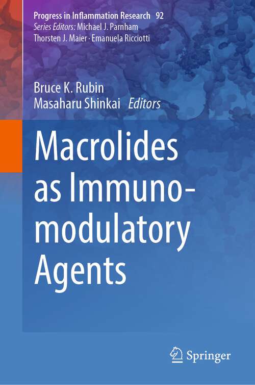 Book cover of Macrolides as Immunomodulatory Agents (1st ed. 2024) (Progress in Inflammation Research #92)
