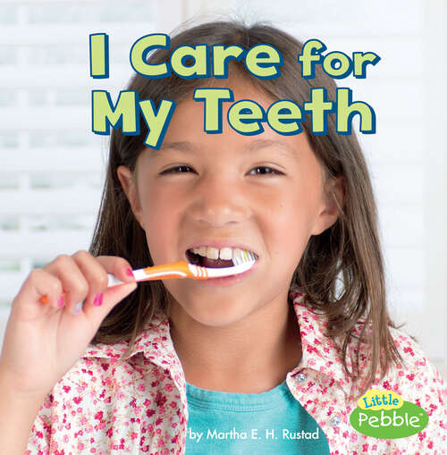 Book cover of I Care for My Teeth (Healthy Me Ser.)
