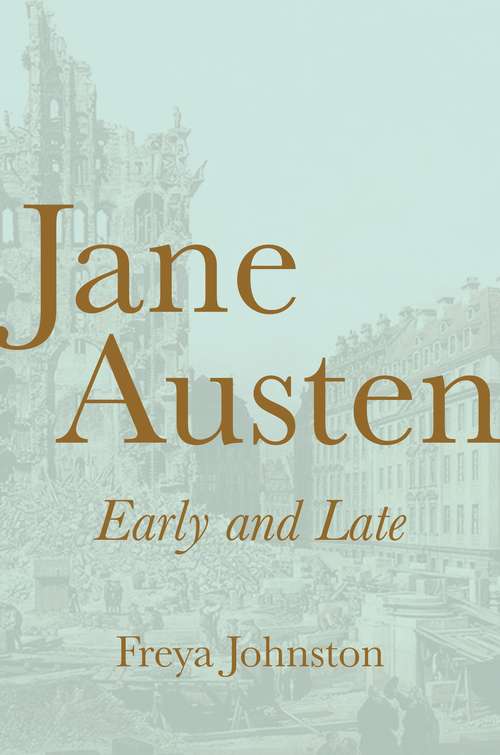 Book cover of Jane Austen, Early and Late
