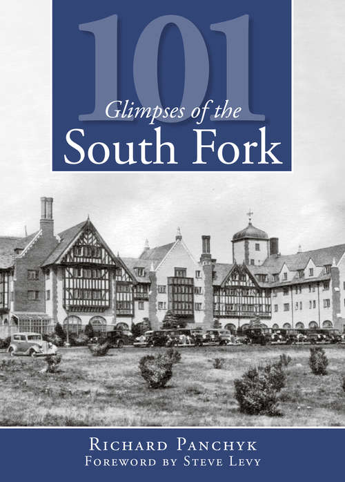 Book cover of 101 Glimpses of the South Fork